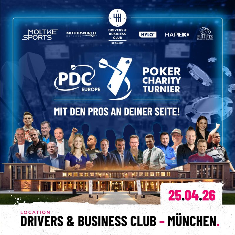 Eventgrafik des PDC Europe Poker Charity Turniers 2026 im Drivers &amp; Business Club Germany in München. Mit dabei sind Jan Stecker, Ricardo Pietreczko, Max Hopp, Lars Riedel, Mario Leo, Michael Körner, Anna Zenz, Dirk van Duijvenbode, Jan Heitmann, Stephan Kalhammer, Simon Whitlock, Basti Schwele, Thomas Helmer, Michael Guillame, George Danzer, Jana Wosnitza, Jean Zimmer und Gian van Veen.